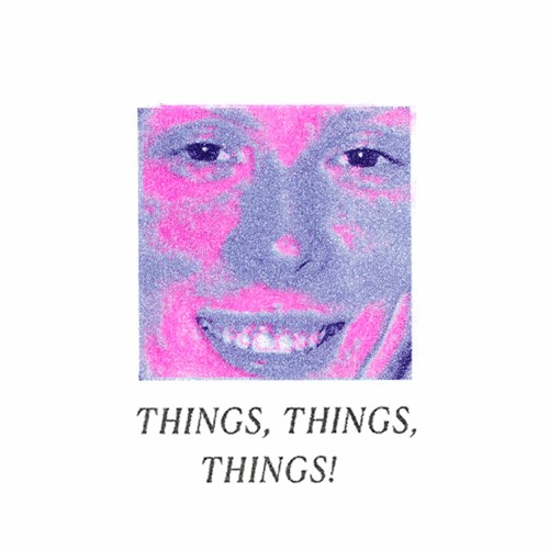 Things Things Things!