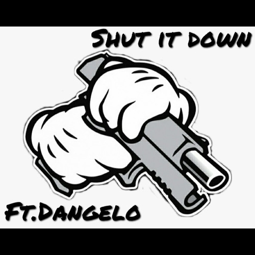 D’angelo - Shut it Down Ft.BabyFaceDaRuler