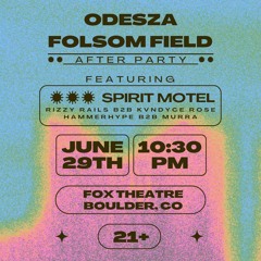 ODESZA After's Fox Theatre (Rizzy Rails b2b Kvndyce Rose 6/29/24)
