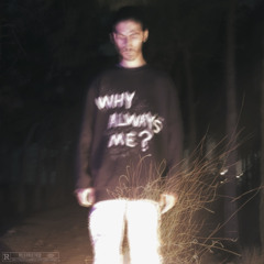 Why Always Me?