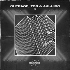 OUTRAGE, TBR & AKI-HIRO-X[Out Now!!]