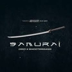 Orio & Shooter Gang - Samurai