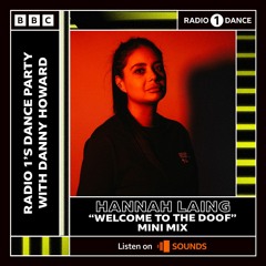Welcome to the doof 5 min mini mix BBC Radio 1 Hannah Laing