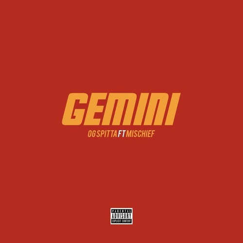 OG Spitta - Gemini  Ft. Mischief
