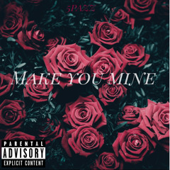 Make You Mine - Lil' 5pazz