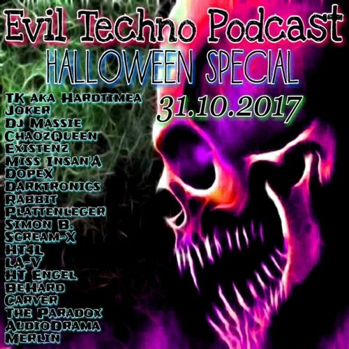 Evil Techno Podcast - No.28 Scream-X 180BPM Hardtechno 31.10.2017 Halloween Special