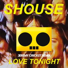 Love Tonight - Shouse (Jérémy Cricket Remix)