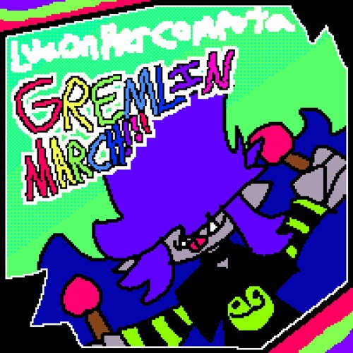 Gremlin March!!