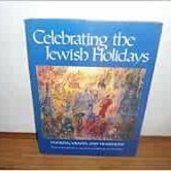 [Access] EBOOK EPUB KINDLE PDF Jewish Festivals: Celebrating the Jewish Holidays: Coo