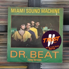 Miami Sound Machine - Dr Beat (RUUD VAN RIJEN Refix) **FILTERED DUE COPYRIGHT**