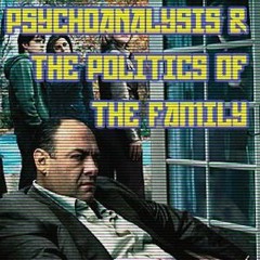 Daniel Tutt - Psychoanalysis and the Politics of the Family