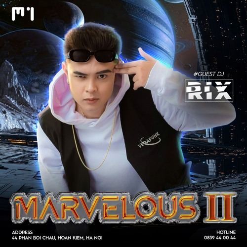 MARVELOUS 2 °❀⋆.ೃ࿔*:･ DJ RIX ft M-ONE LOUNGE °❀⋆.ೃ࿔*:･