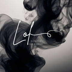 Lolita (Silk & Smoke)