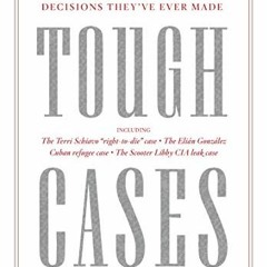 [DOWNLOAD] EBOOK 📙 Tough Cases: Judges Tell the Stories of Some of the Hardest Decis