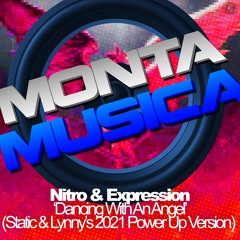 Nitro & Expression - Dancing With An Angel (Static & Lynny's 2021 Power Up Version)