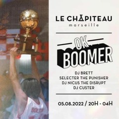 From Funk to Techno - Soirée OK BOOMER - Le Chapiteau - Marseille 6/08