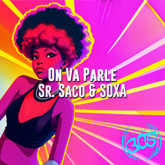 Sr. Saco, SOXA - On Va Parle (Original Mix)