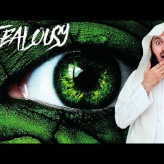 Stop being Jealous! It will consume you! Mufti Menk