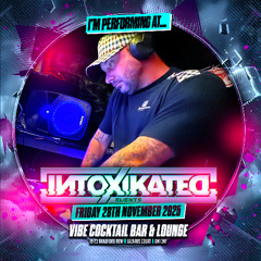 Intoxikated With DJ Sy 28-11-25 Dicky Promo Mix