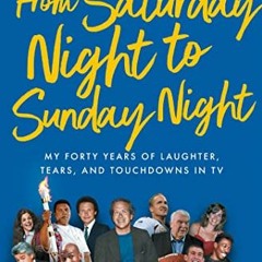 ACCESS PDF 📭 From Saturday Night to Sunday Night: My Forty Years of Laughter, Tears,