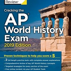 [READ] EBOOK EPUB KINDLE PDF Cracking the AP World History Exam, 2019 Edition: Practice Tests & Prov