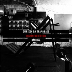 Gym Sesh 2.0: Trap & Bass