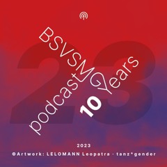 10 Years BSVSMG Happy Birthday Mix by Orient Exzess