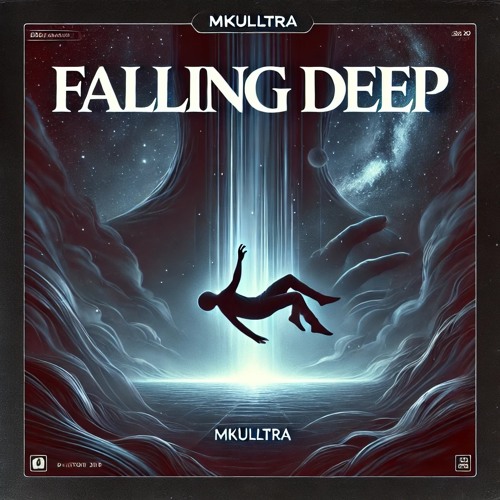 Falling Deep - MkUlltra