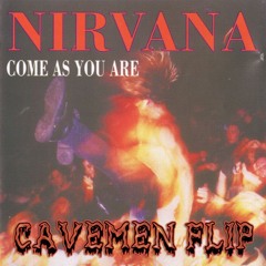 Nirvana - Come As You Are (Cavemen Flip)