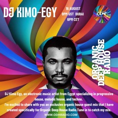 DJ KIMO (EGY) — Exclusive Guest Mix on Organic Deep House Radio
