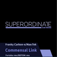 Franky Carbon-e / Nae:Tek - Commensal Link BDTom Remix Cut