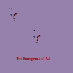 The Emergence of A.I