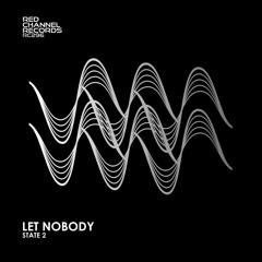 Let Nobody EP (Red Channel Records)  Out 26/04/24