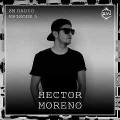 ZM Radio EP.5 - Hector Moreno