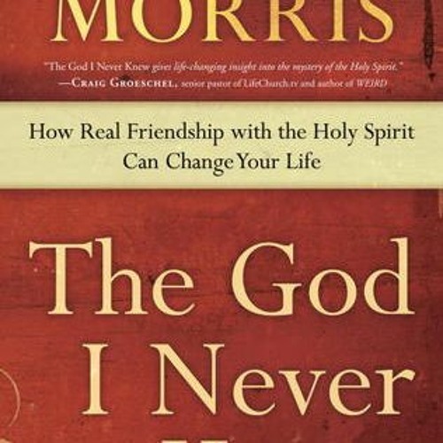 Stream ^PDF)DOWNLOAD The God I Never Knew How Real Friendship with the ...