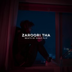 Zaroori Tha Lofi [Rahat Fateh Ali Khan] | Beats by Shaz Flip (Slowed, Reverb & Lo-Fi)