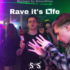 Rave it’s Life