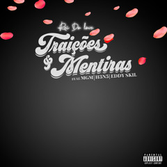 Traições e Mentiras feat MGM x H3N5 x Eddy Skill (Prod.Eddy Skill)