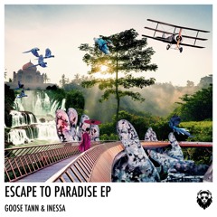 Goose Tann - Escape To Paradise ( Original Mix )