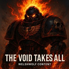 THE VOID TAKES ALL