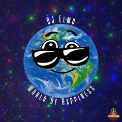 DJ Elmo - World Of Happiness