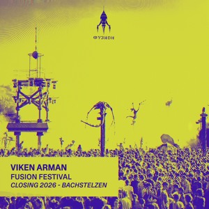 VIKEN ARMAN - Fusion Festival Closing 2026 (Bachstelzen)