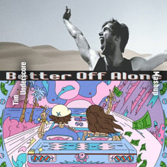 No Broke Boys x Better Off Alone - Disco Lines, Tinashe x Alice Deejay (Tim Underscore Mashup)