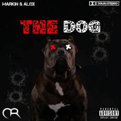 Markin & Aleix - The Dog