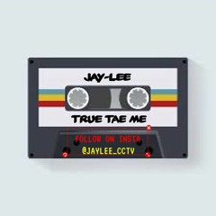 JAY-LEE TRUE 2 ME MIX 2020