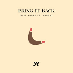 Bring it Back