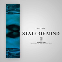 Zakente - State Of Mind (Original Mix)
