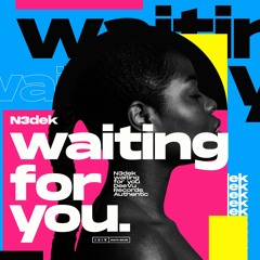 N3dek -  Waiting For You
