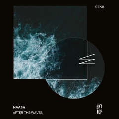 NAASA - After The Waves (Greg Tomaz Remix) [SkyTop]