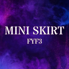 FYF3 - MINI SKIRT [FREE DL]